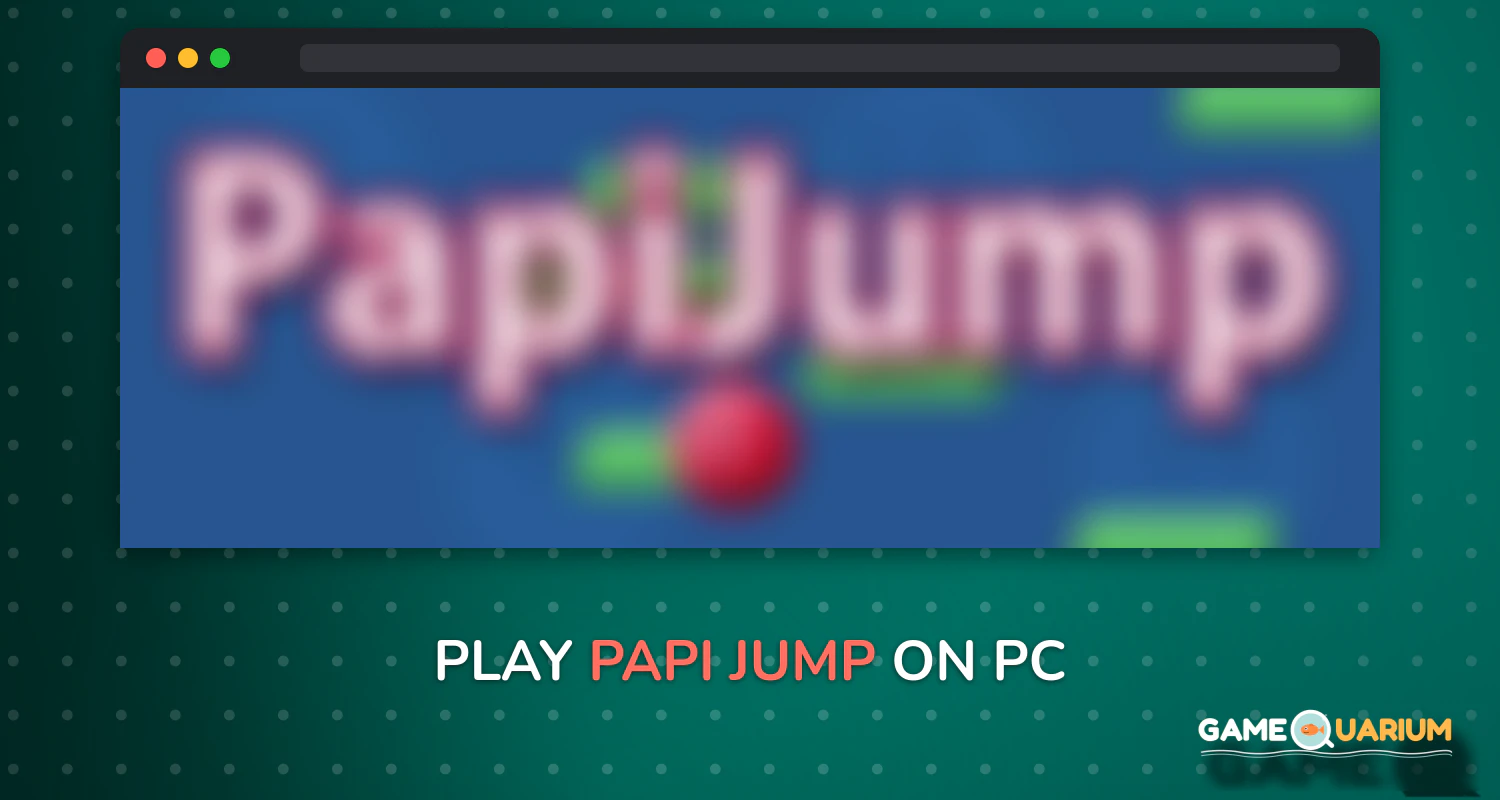 Papi Jump on Windows Papi Jump on Windows