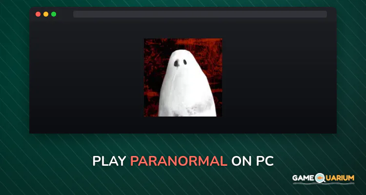 Paranormal on Windows Paranormal on Windows