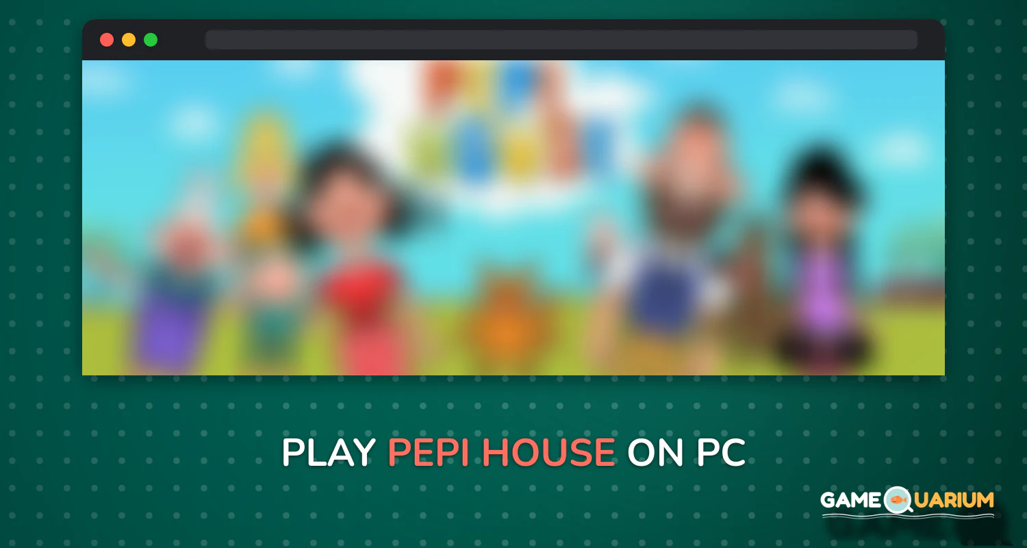 Pepi House on Windows Pepi House on Windows