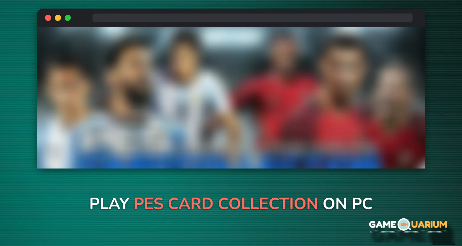 PES CARD COLLECTION on Windows PES CARD COLLECTION on Windows