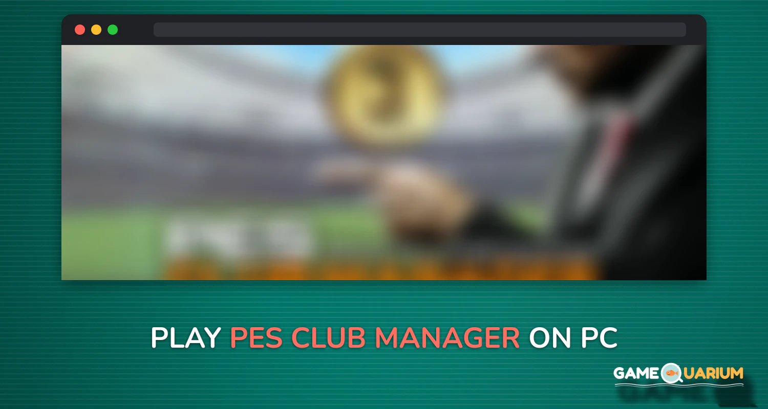 PES CLUB MANAGER on Windows PES CLUB MANAGER on Windows
