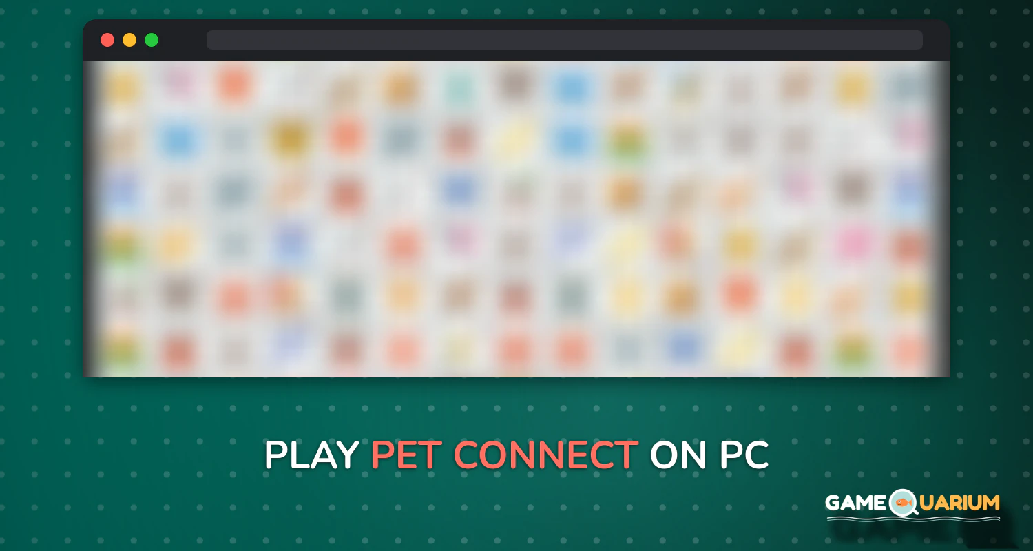 Pet Connect on Windows Pet Connect on Windows