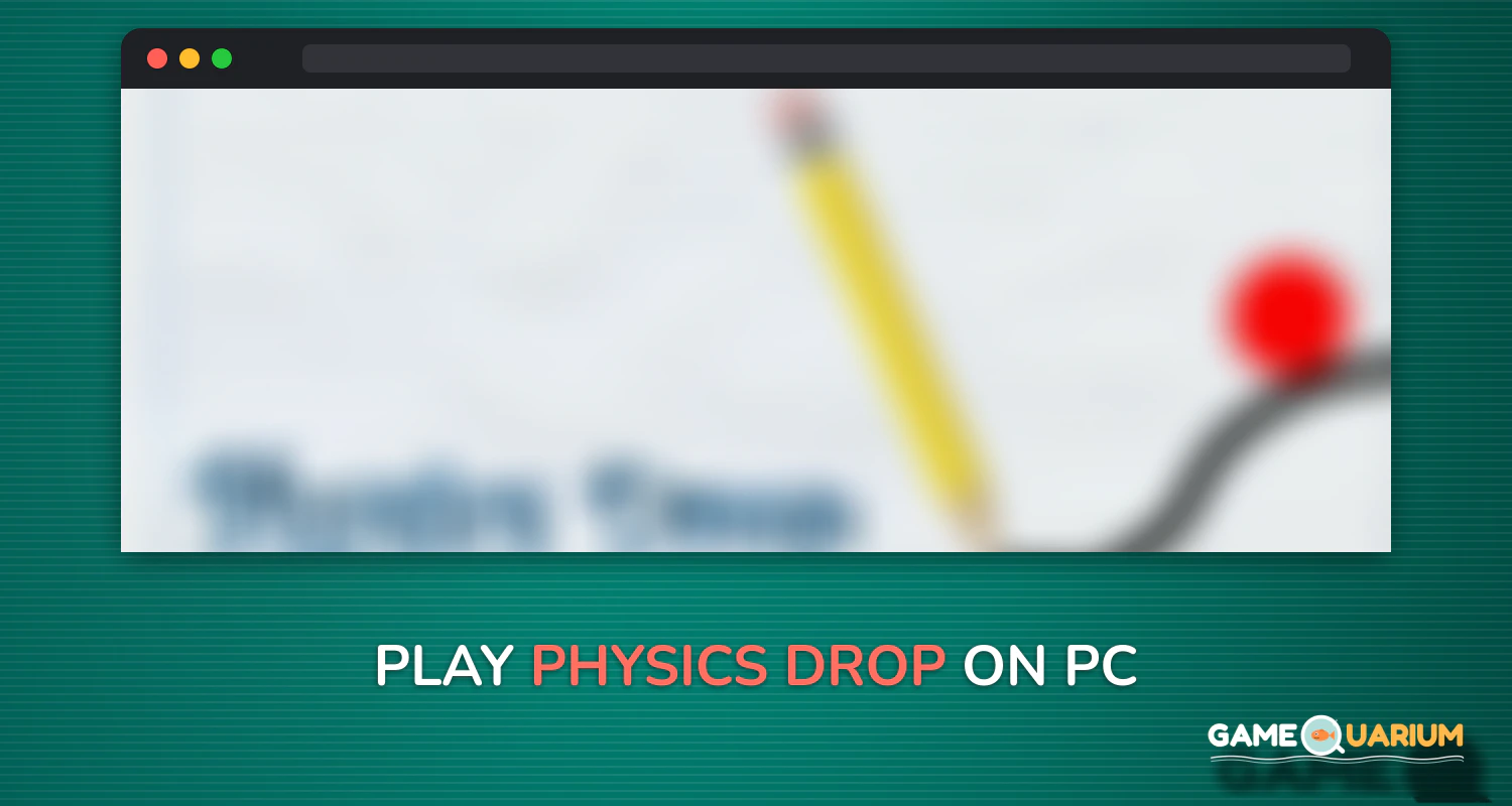 Physics Drop on Windows Physics Drop on Windows