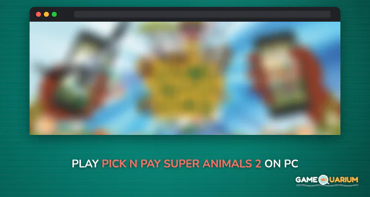 Pick n Pay Super Animals 2 on Windows Pick n Pay Super Animals 2 on Windows