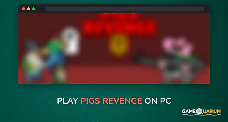 Pigs Revenge on Windows