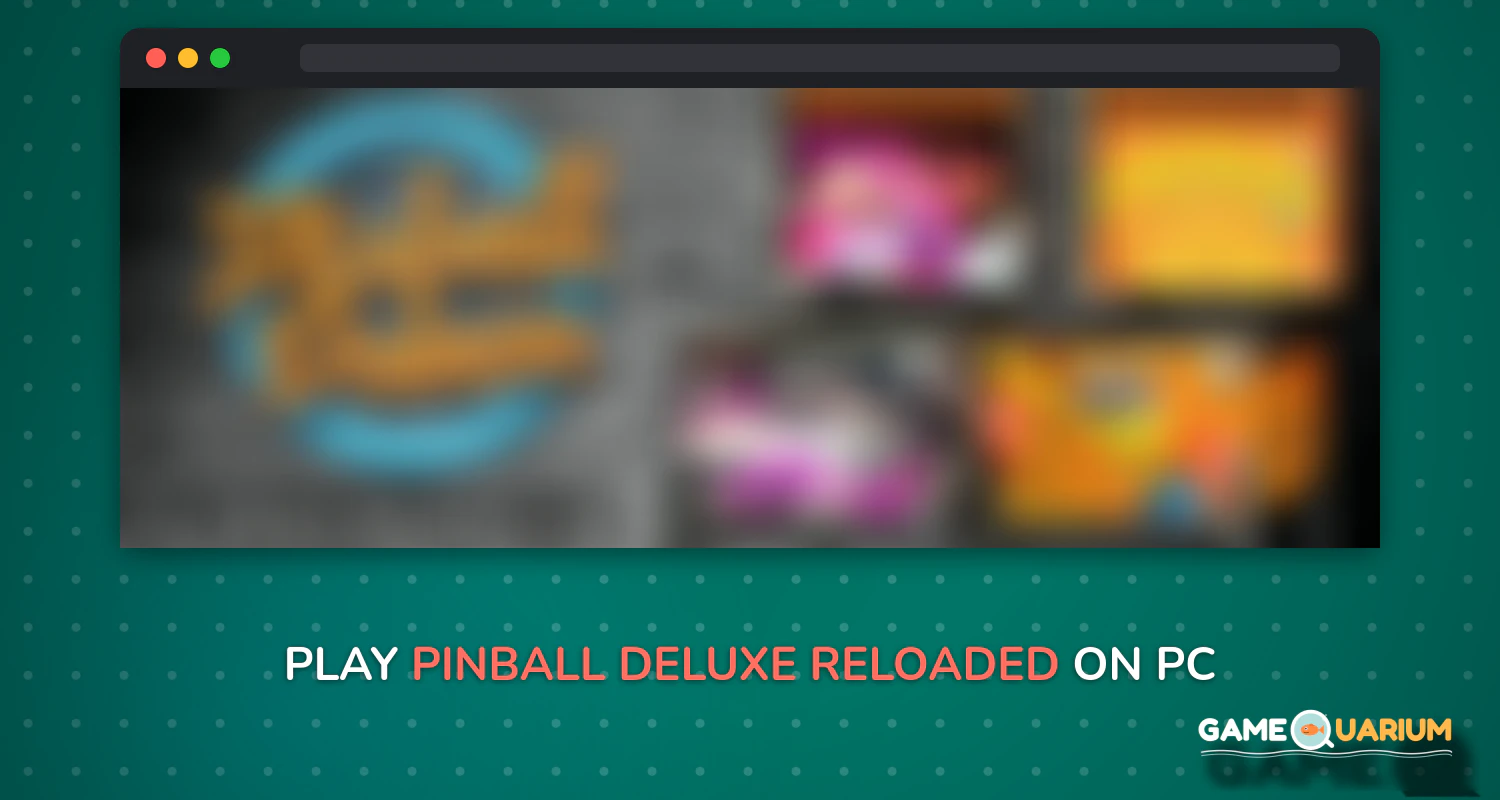 Pinball Deluxe: Reloaded on Windows