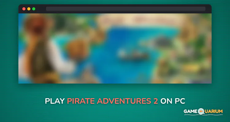 Pirate Adventures 2 on Windows Pirate Adventures 2 on Windows