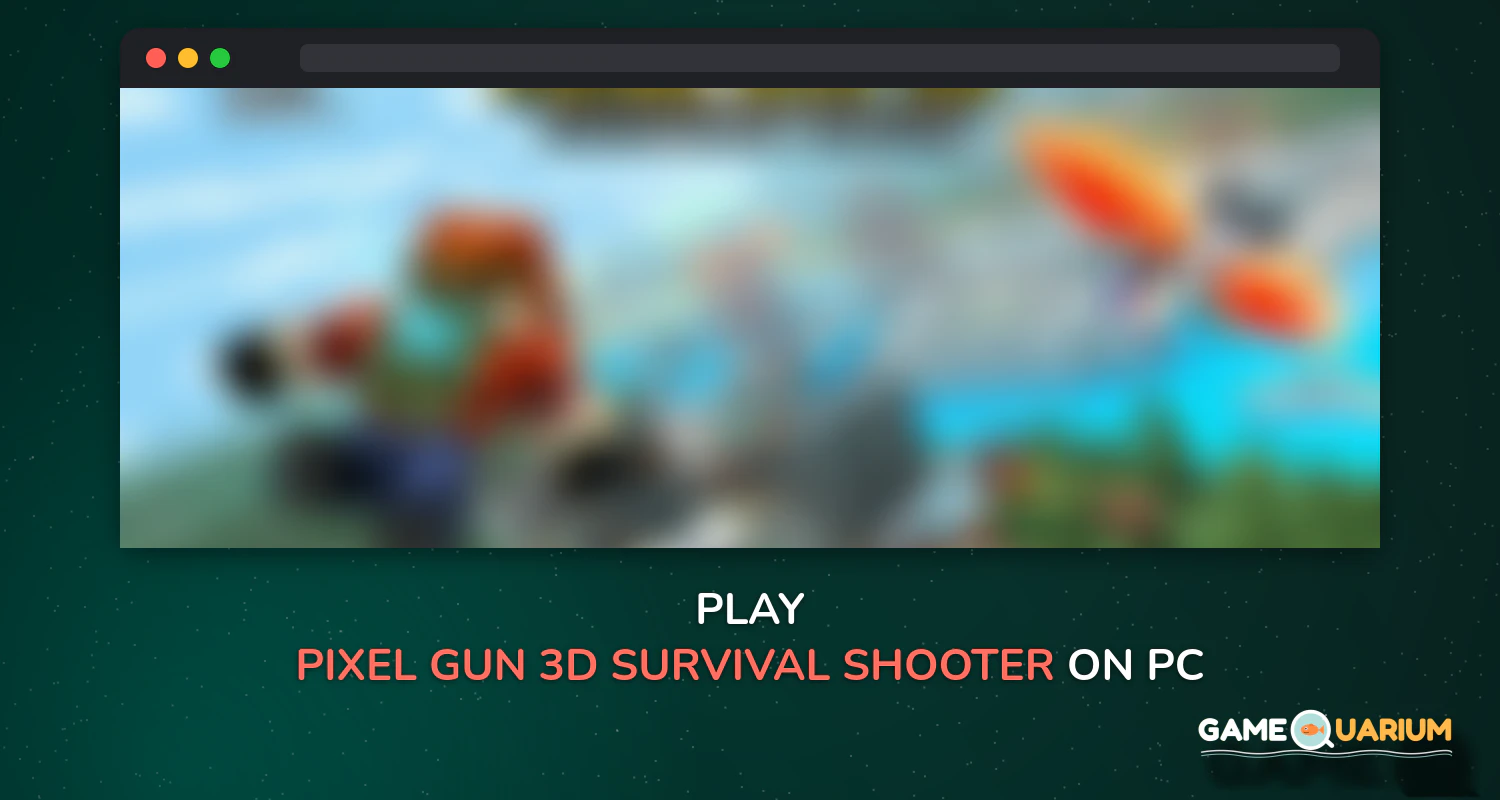 Pixel Gun 3D: Survival shooter & Battle Royale on Windows