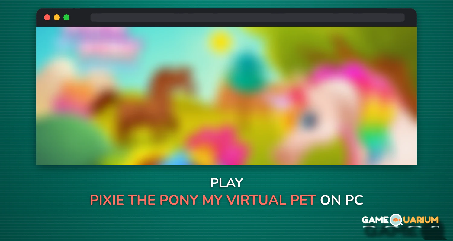 Pixie the Pony - My Virtual Pet on Windows Pixie the Pony - My Virtual Pet on Windows