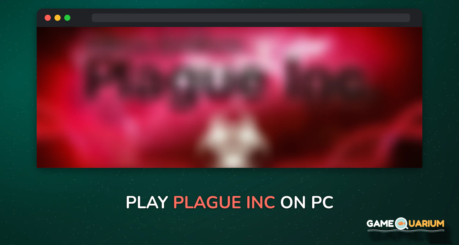 Plague Inc. on Windows Plague Inc. on Windows