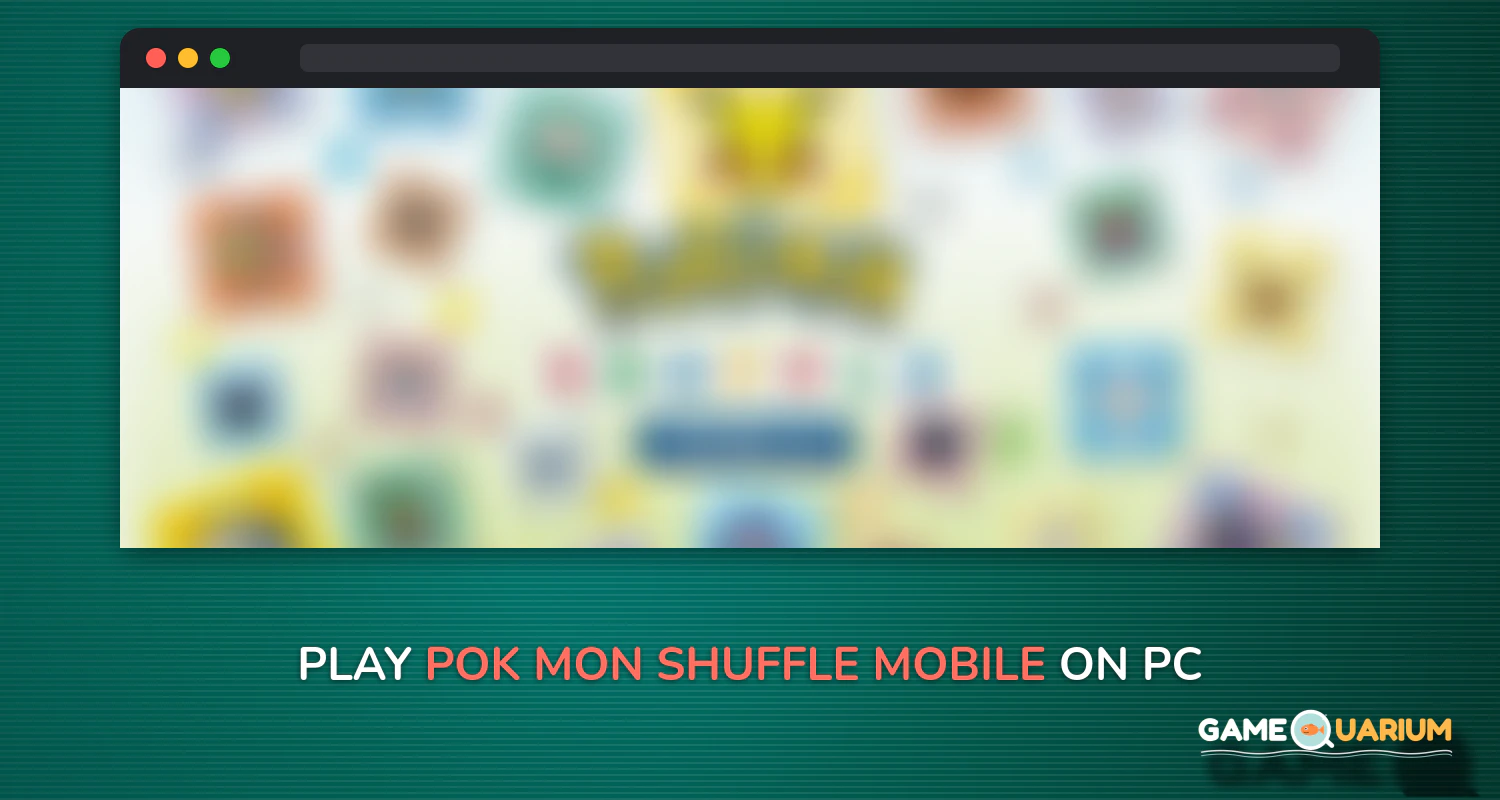 Pokémon Shuffle Mobile on Windows