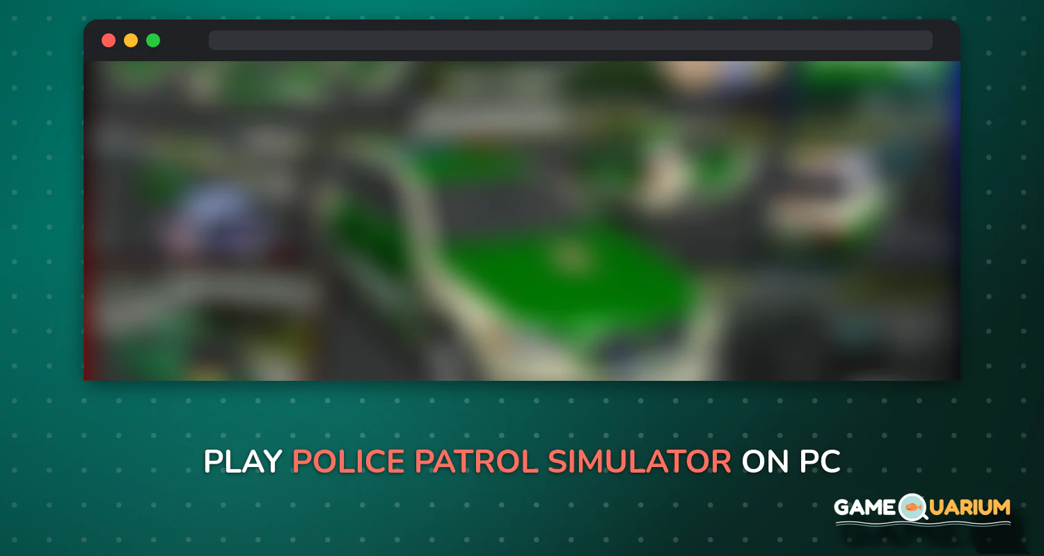 Police Patrol Simulator on Windows