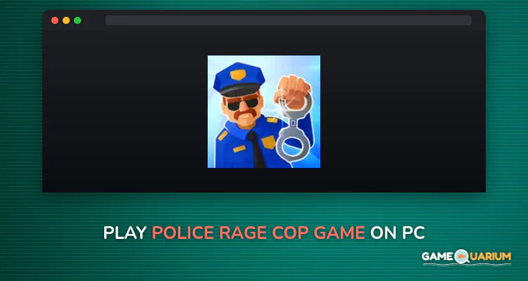 Police Rage: Cop Game on Windows Police Rage: Cop Game on Windows