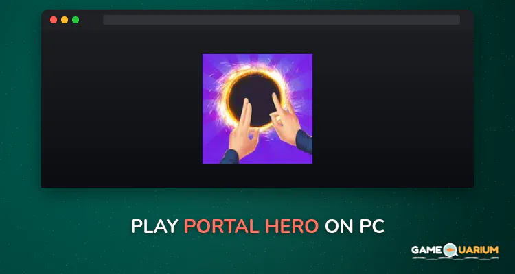 Portal Hero on Windows Portal Hero on Windows