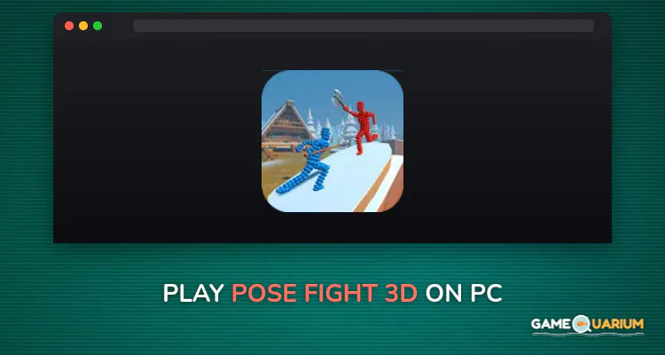 Pose Fight 3D on Windows Pose Fight 3D on Windows