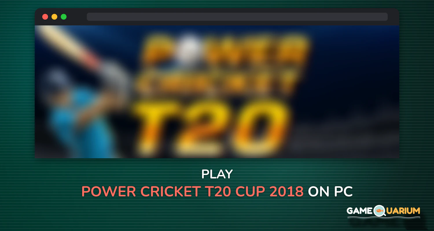 Power Cricket T20 Cup 2018 on Windows Power Cricket T20 Cup 2018 on Windows