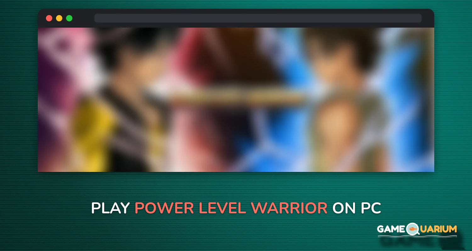 Power Level Warrior on Windows Power Level Warrior on Windows