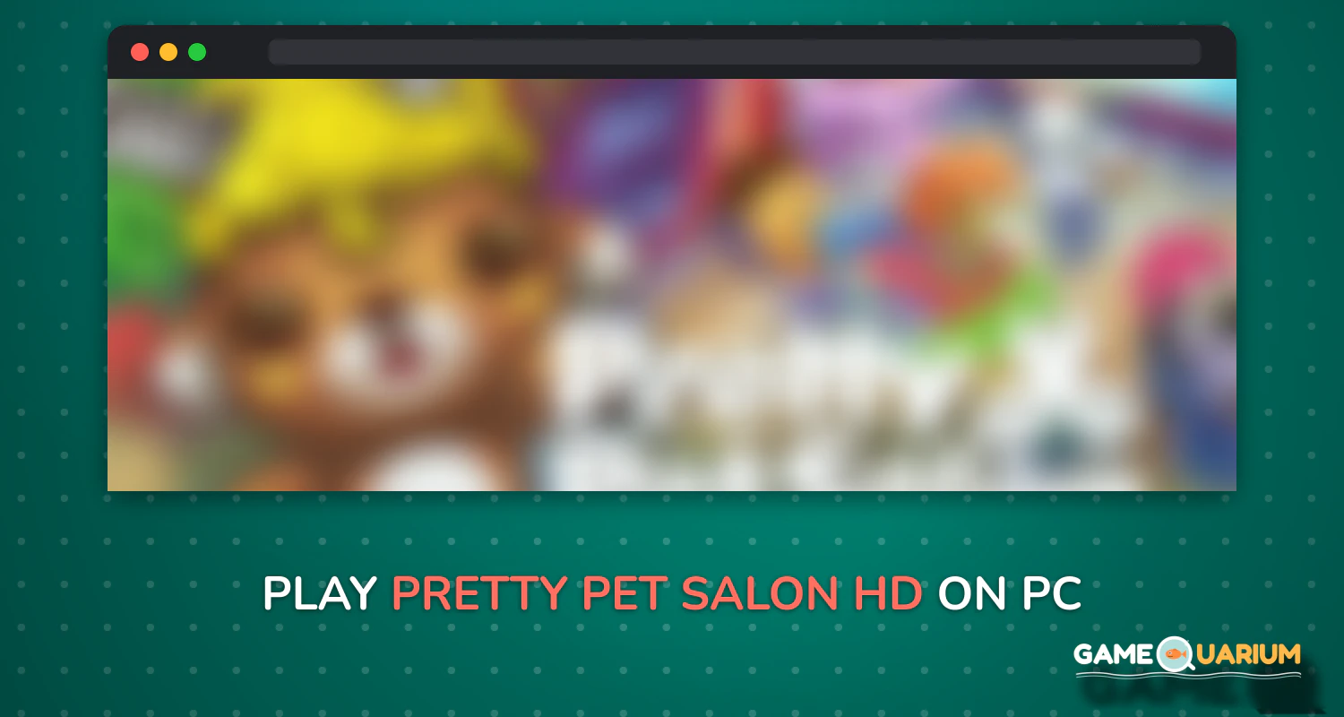 Pretty Pet Salon HD on Windows