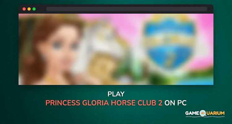 Princess Gloria Horse Club 2 on Windows Princess Gloria Horse Club 2 on Windows