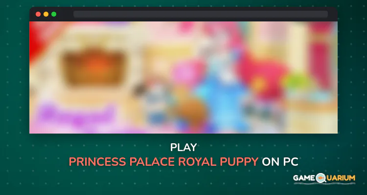 Princess Palace: Royal Puppy on Windows Princess Palace: Royal Puppy on Windows