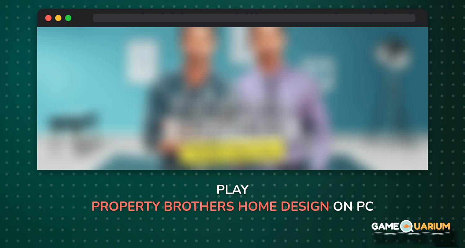 Property Brothers Home Design on Windows