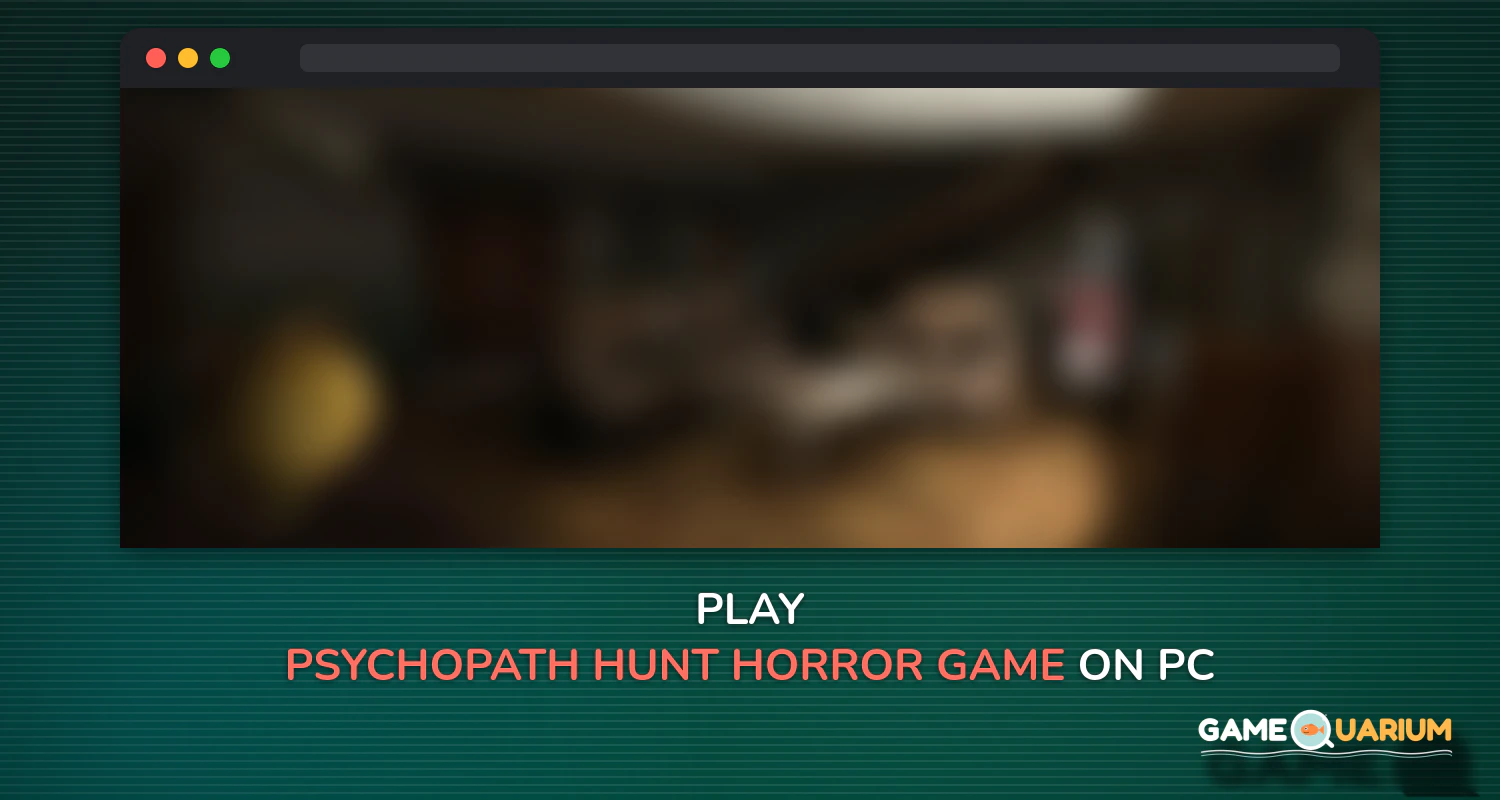 Psychopath Hunt [Horror Game] on Windows