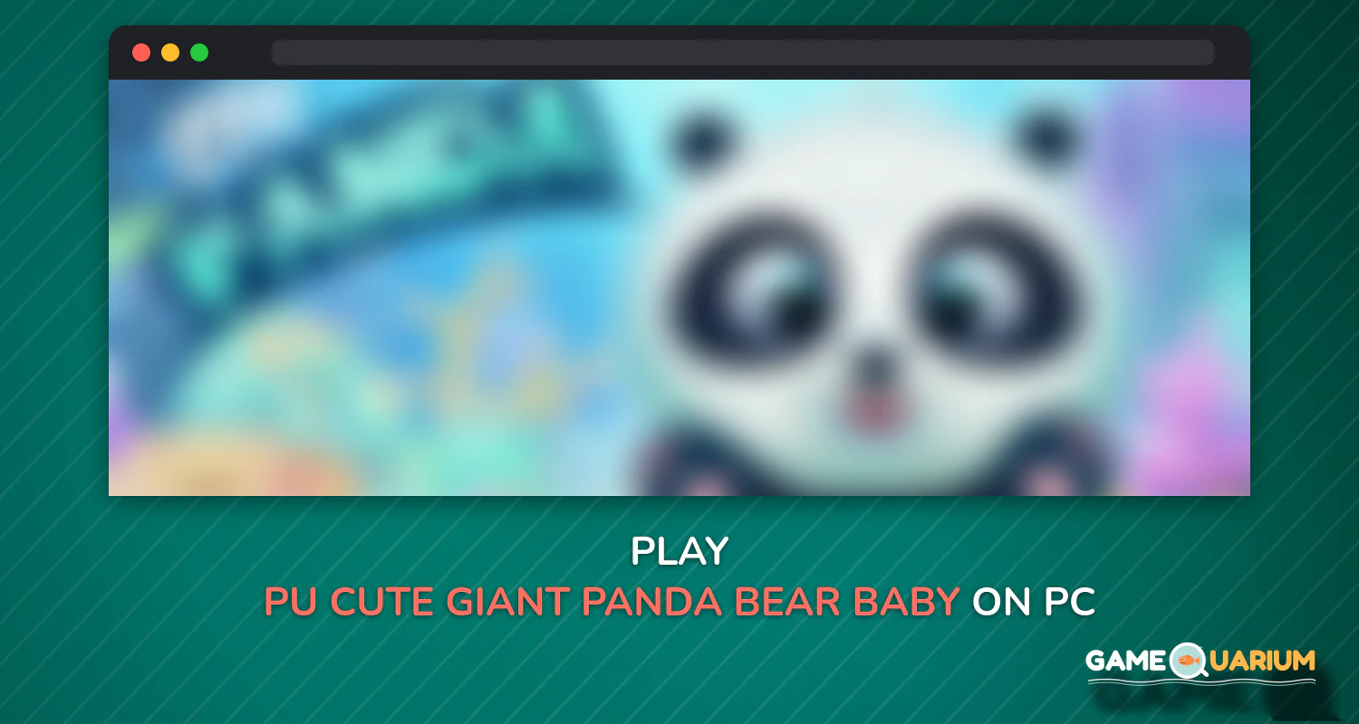 Pu - Cute giant panda bear, baby pet care game on Windows Pu - Cute giant panda bear, baby pet care game on Windows
