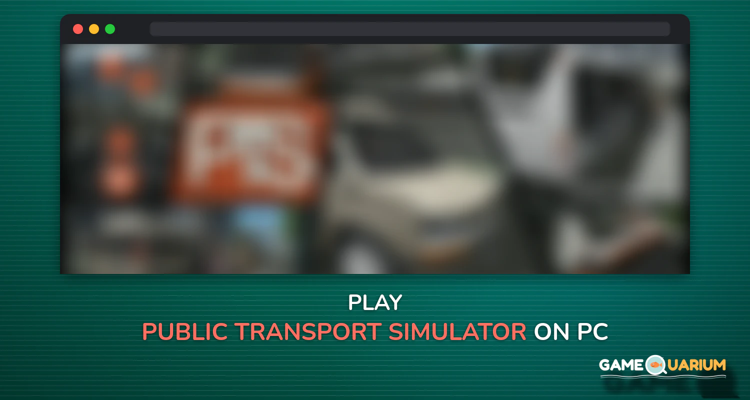 Public Transport Simulator on Windows Public Transport Simulator on Windows