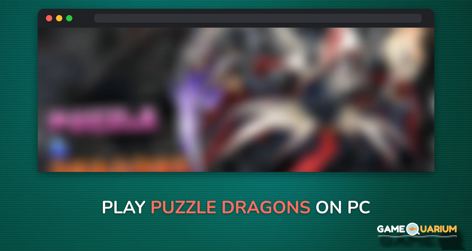 Puzzle & Dragons on Windows Puzzle & Dragons on Windows