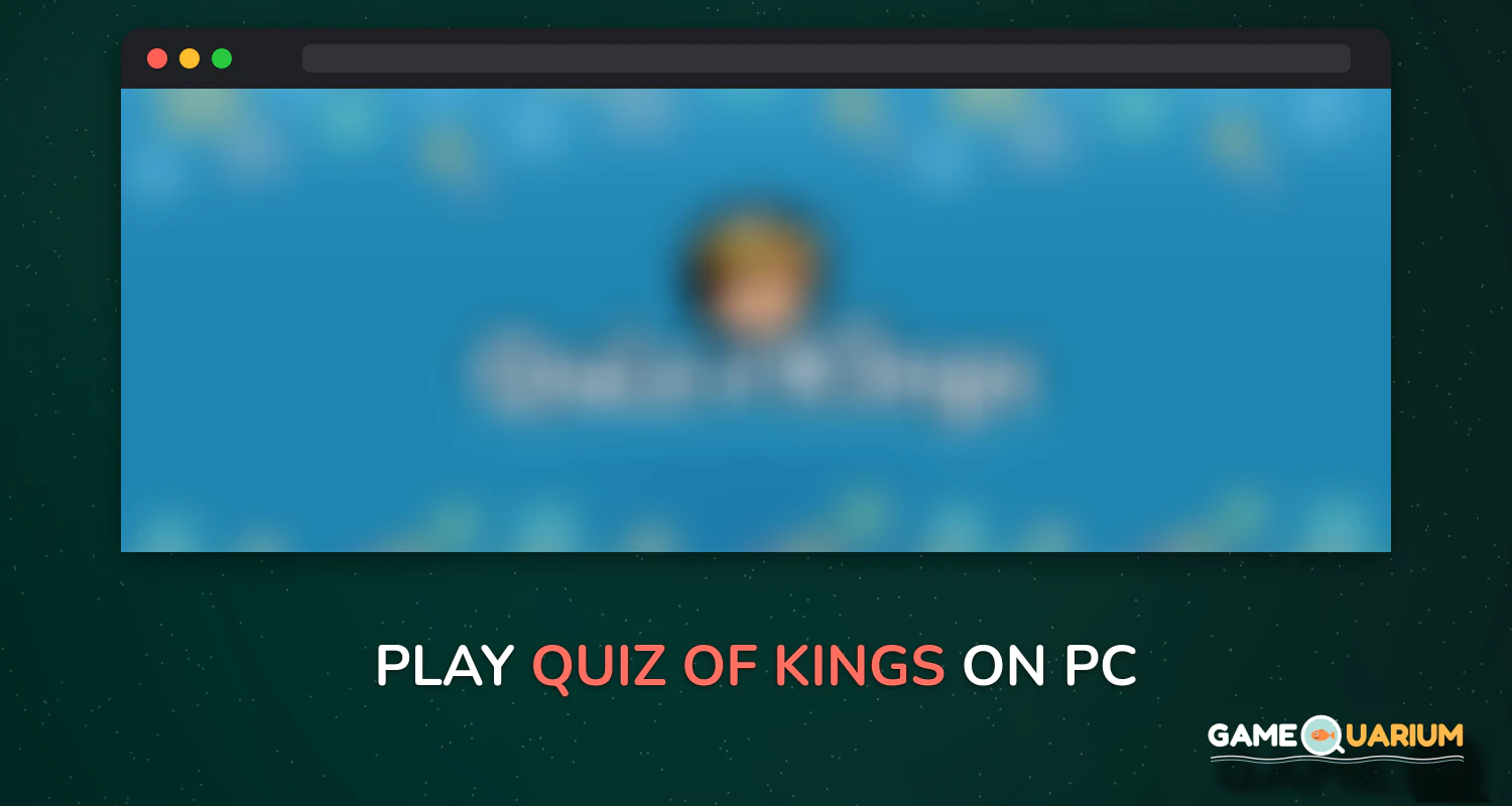 Quiz Of Kings on Windows Quiz Of Kings on Windows