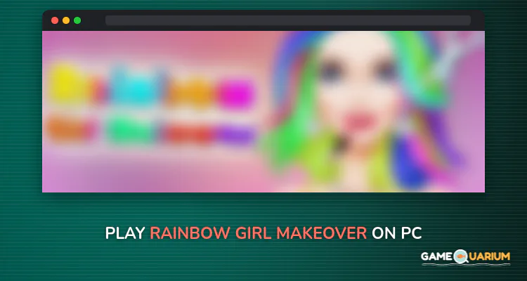 Rainbow Girl Makeover on Windows Rainbow Girl Makeover on Windows