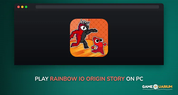 Rainbow.io Origin Story on Windows Rainbow.io Origin Story on Windows
