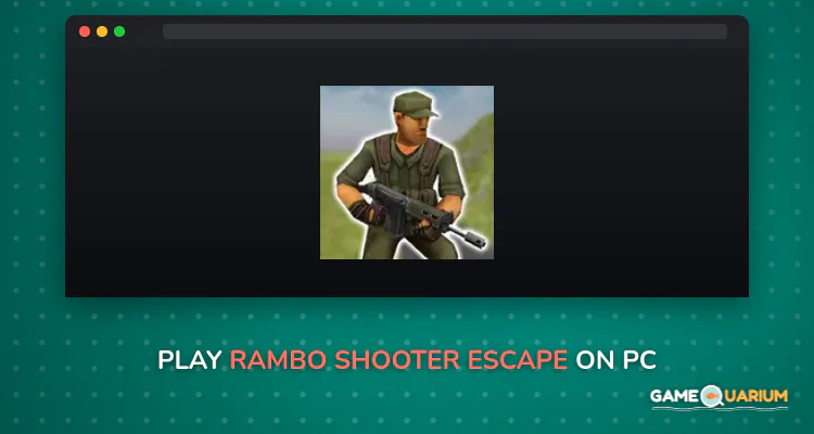 Rambo Shooter: Escape on Windows Rambo Shooter: Escape on Windows