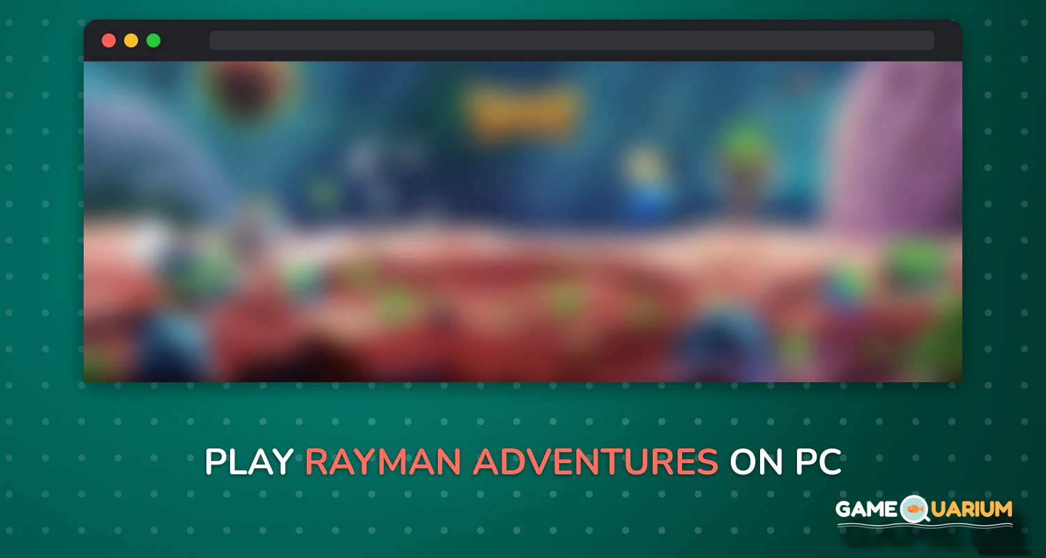 Rayman Adventures on Windows Rayman Adventures on Windows