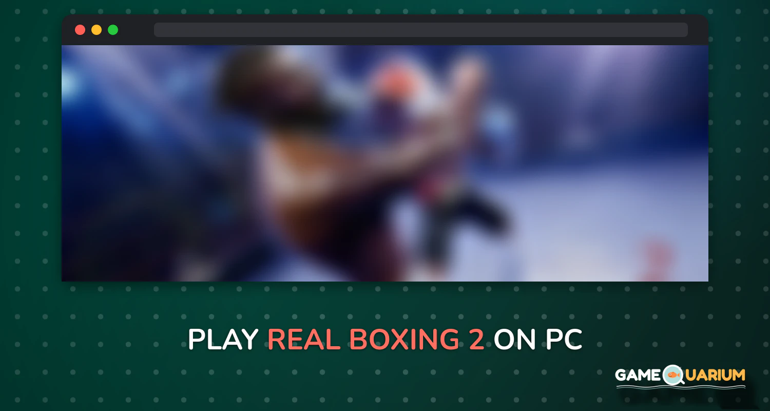 Real Boxing 2 on Windows Real Boxing 2 on Windows