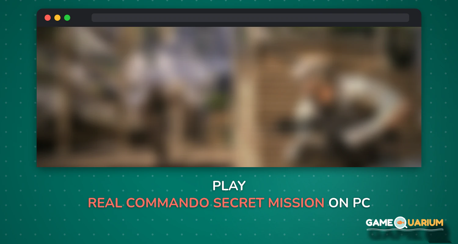 Real Commando Secret Mission on Windows Real Commando Secret Mission on Windows