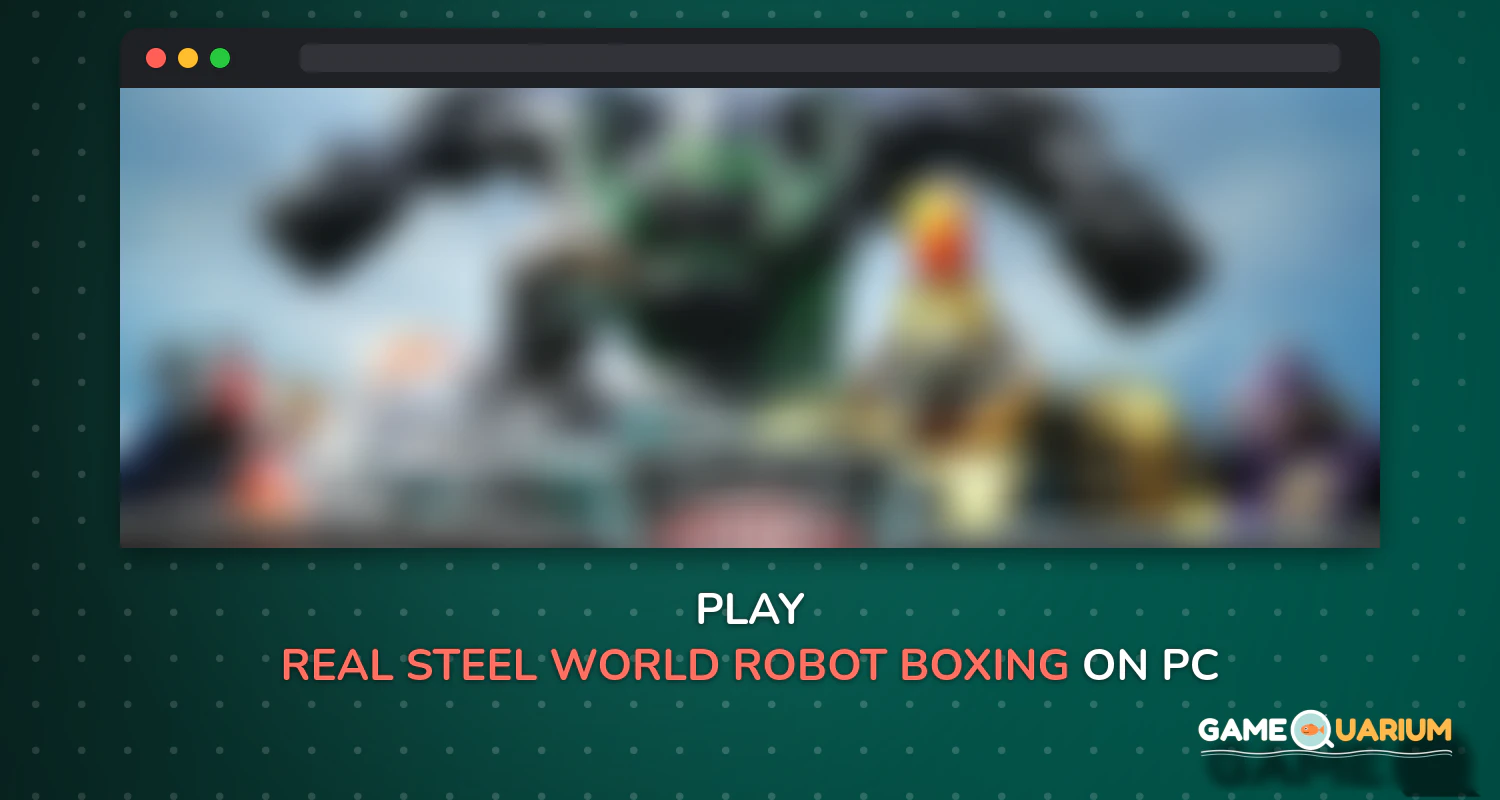 Real Steel World Robot Boxing on Windows Real Steel World Robot Boxing on Windows