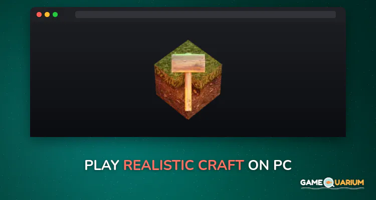 Realistic Craft on Windows Realistic Craft on Windows