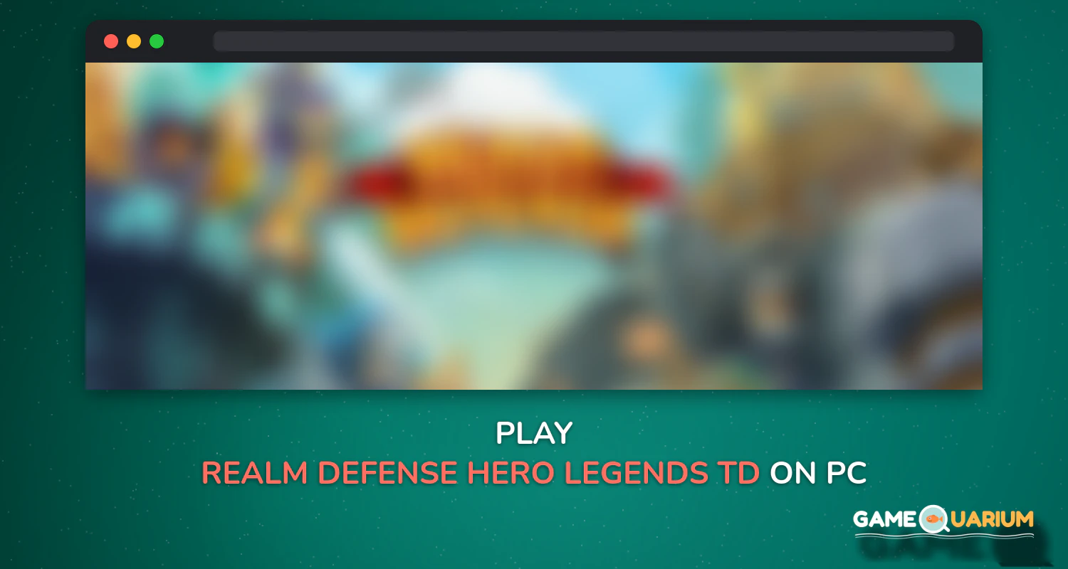 Realm Defense: Hero Legends TD Epic Strategy Game on Windows Realm Defense: Hero Legends TD Epic Strategy Game on Windows
