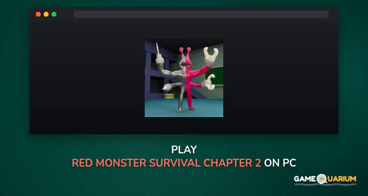 Red Monster Survival Chapter 2 on Windows Red Monster Survival Chapter 2 on Windows
