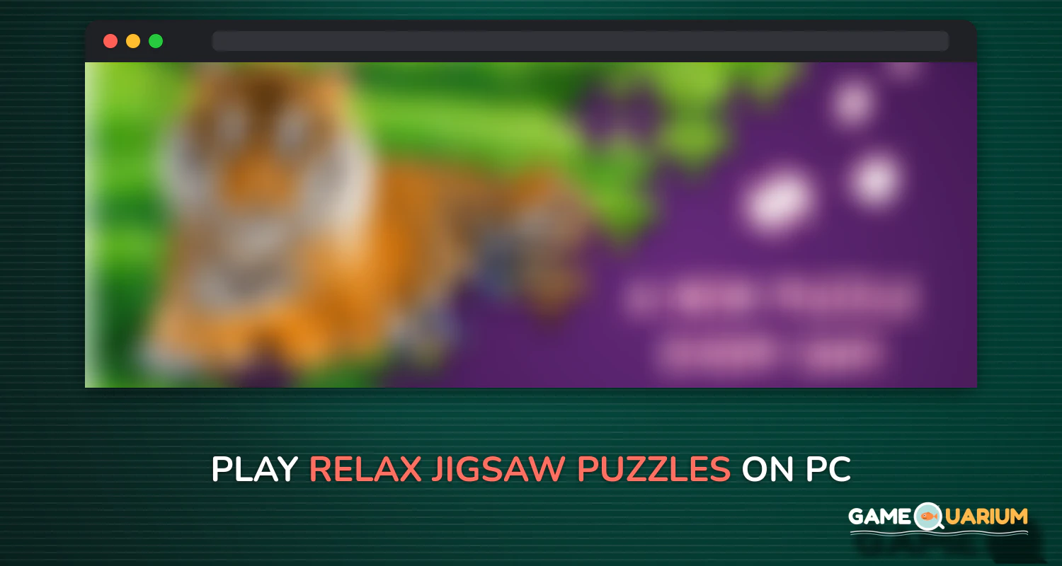 Relax Jigsaw Puzzles on Windows Relax Jigsaw Puzzles on Windows