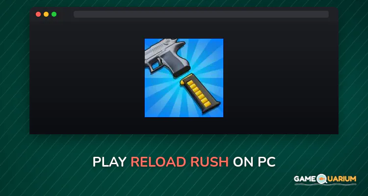Reload Rush on Windows Reload Rush on Windows