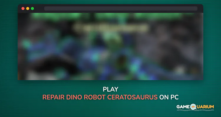 Repair Dino Robot-Ceratosaurus on Windows Repair Dino Robot-Ceratosaurus on Windows