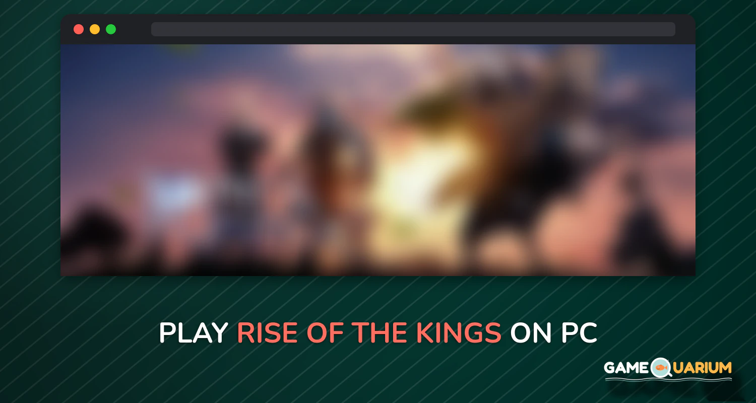 Rise of the Kings on Windows Rise of the Kings on Windows