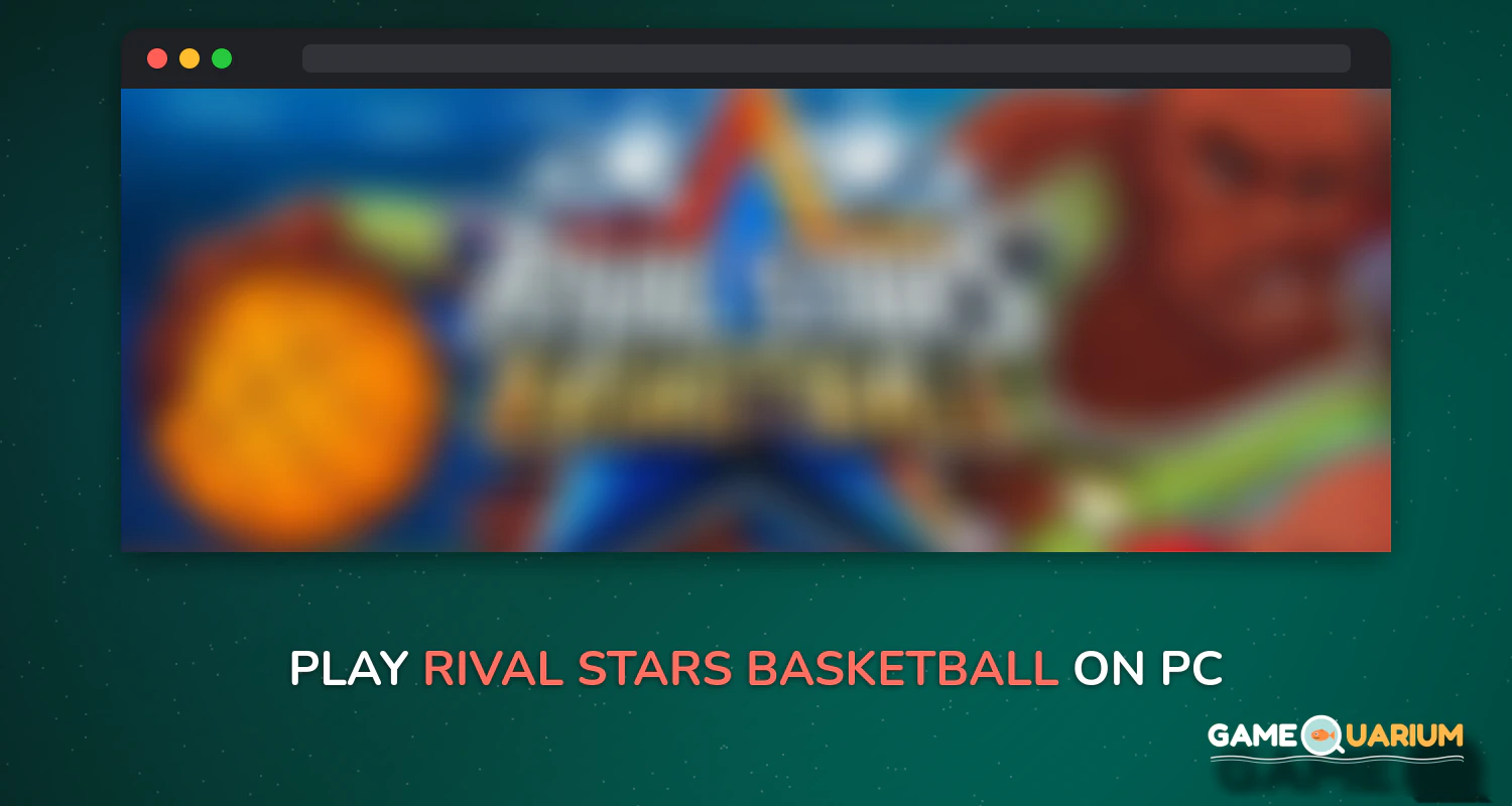 Rival Stars Basketball on Windows