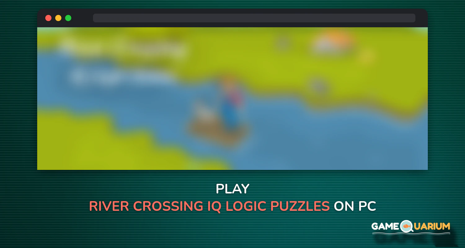 River Crossing IQ Logic Puzzles & Fun Brain Games on Windows River Crossing IQ Logic Puzzles & Fun Brain Games on Windows