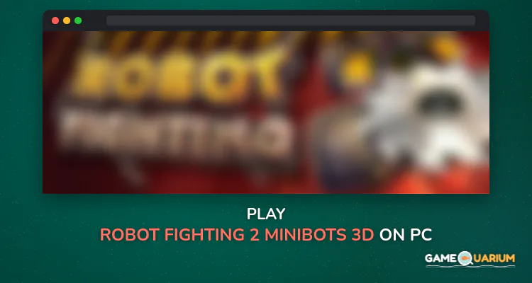 Robot Fighting 2 - Minibots 3D on Windows