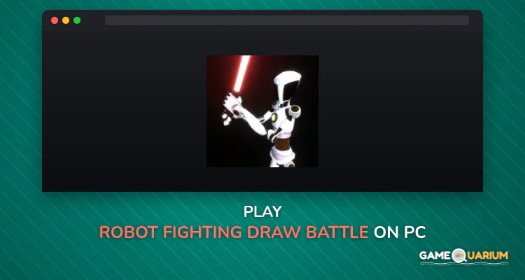 Robot Fighting: Draw Battle on Windows