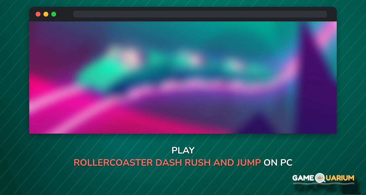 Rollercoaster Dash - Rush and Jump the Train on Windows Rollercoaster Dash - Rush and Jump the Train on Windows