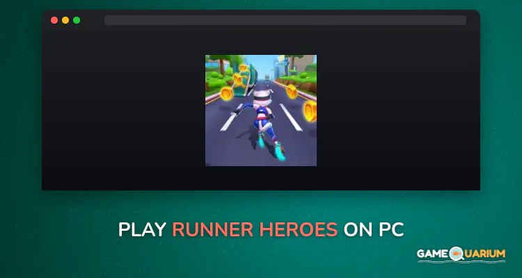 Runner Heroes on Windows Runner Heroes on Windows